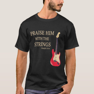 T-shirt Guitare - Louange-Le Avec Les Chaînes Christian G