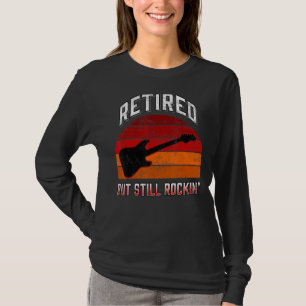T-shirt Guitare Rock Musique Retraitée Mais Encore Rockin'