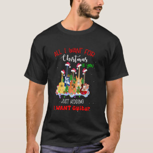 T-shirt Guitare Tout Ce Que Je Veux Pour Noël C'Est Vous D