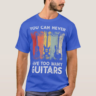 T-shirt Guitare vintage Vous ne pouvez jamais avoi
