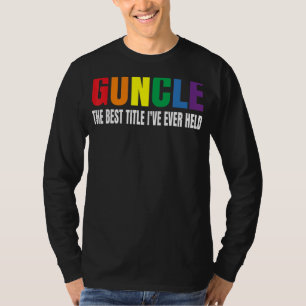 T-shirt Guncle Le Meilleur Titre Que J'Ai Jamais Tenu Gay