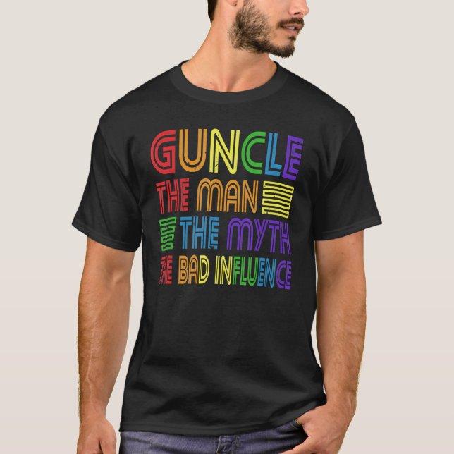 T-shirt Guncle L'Homme Mythe Mauvaise Influence Gay Oncle  (Devant)