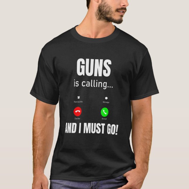 T-shirt Guns Appelle Et Je Dois Y Aller (Devant)