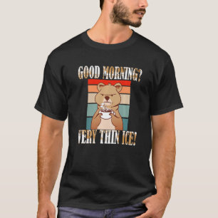 T-shirt Guten Morgen Ganz Dünnes Eis Morgenmuffel Dit B
