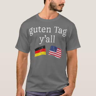 T-shirt Guten Tag Y'all Prost American German Flag Oktober