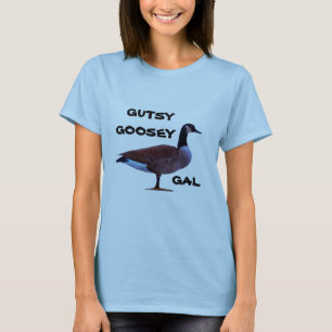 T-shirt Gutsy Goosey Gal