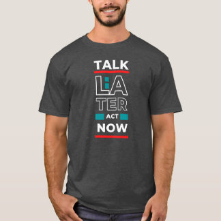 T-shirt GYM EPIC - Parler plus tard Agir maintenant Concep