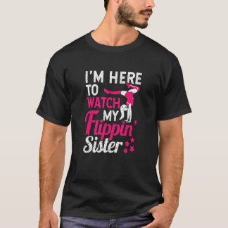 T-shirt Gymnaste Bravo Je suis ici pour regarder ma Flippi