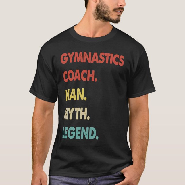 T-shirt Gymnastics Coach Man Myth Legend  1 (Devant)