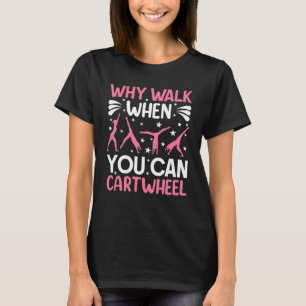T-shirt Gymnastique Pour Les Filles Femmes Pourquoi Marche