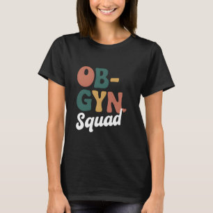 T-shirt Gynécologue de l'équipe OBGYN Infirmière Apcipt