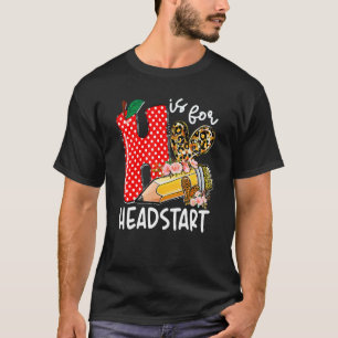 T-shirt H Est Pour Headstart Heureux Premier Jour D'Enseig