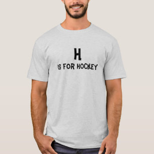 T-shirt H est pour l'hockey