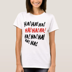 T-shirt Ha ha ha