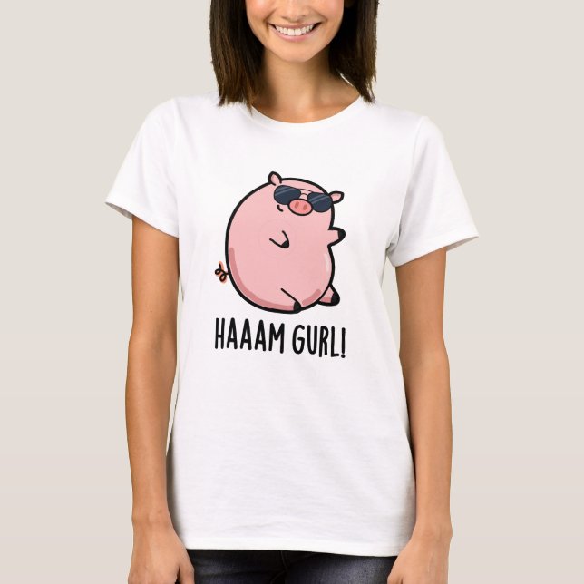 T-shirt Haaam Gurl Funny Pig Pun (Devant)