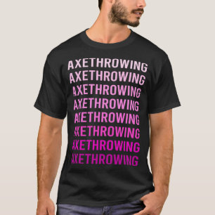 T-shirt Haches de lancer à texte rose