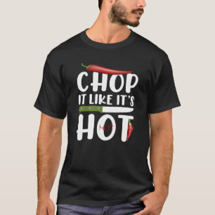 T-shirt Hachez comme si c'était chaud – Cuisine drôle au c