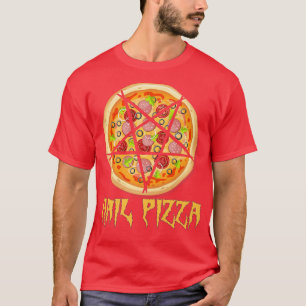 T-shirt Hail Pizza, Funny Pentagram Pizza Satan amusant