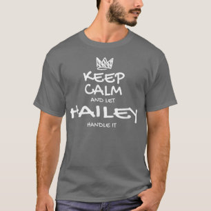 T-shirt Hailey Keep Calm Nom personnalisé Sarcastic Frien