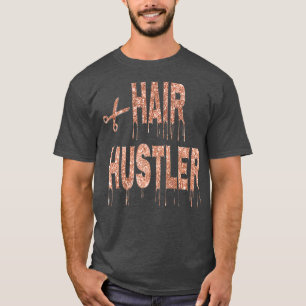 T-shirt Hair Hustler Hairstylist Hairtravhair Boss