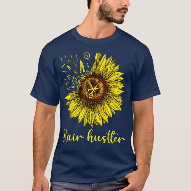 T-shirt Hairstylist Hair Hustler  St Sunflower Gift (Devant)