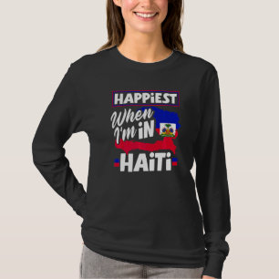 T-shirt Haïti Haïtien Drapeau d'Haïti Plus Heureux Quand J