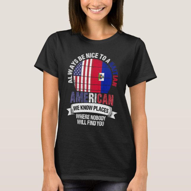 T-shirt Haitian American Nous connaissons des endroits où  (Devant)