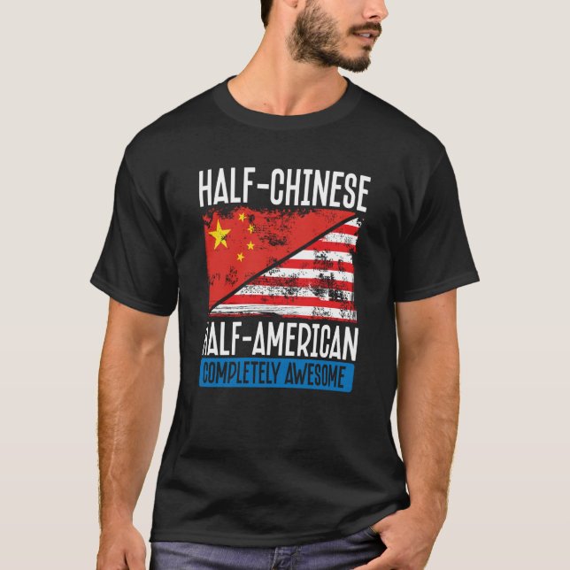 T-shirt Half Chinese Half American Completely Awesome (Devant)