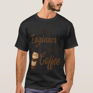 T-shirt Half Engineer Half Coffee girl