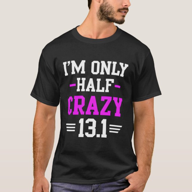 T-shirt Half Marathon Crazy Runner Training 131 Mile (Devant)