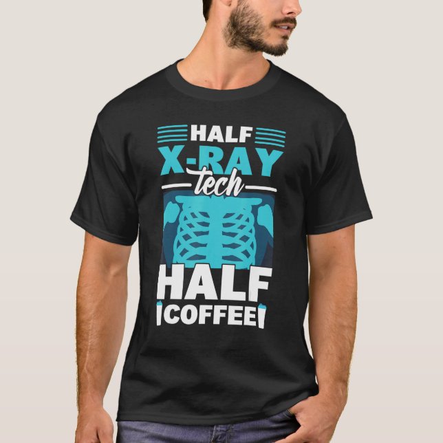 T-shirt Half X Ray Tech Half Coffee  X Ray Rad Technologis (Devant)