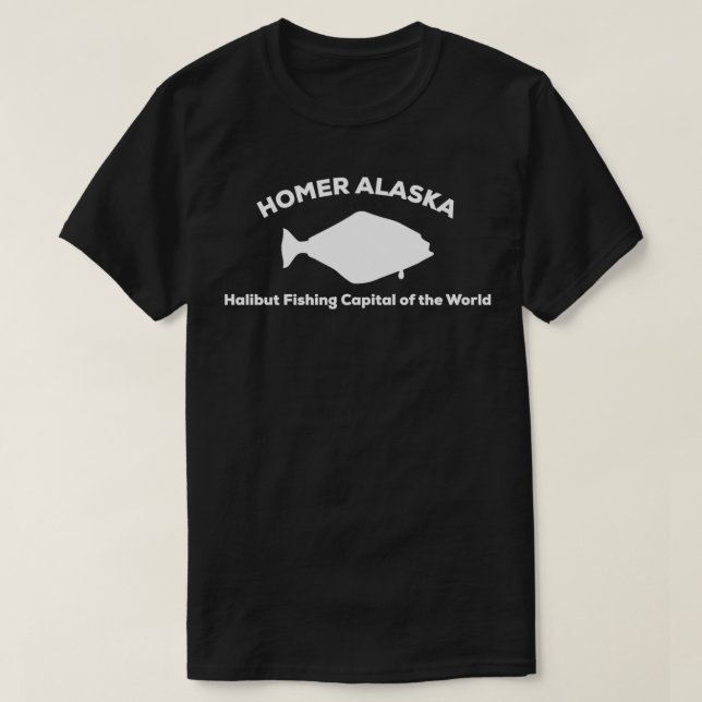T-shirt Halibut Fishing Capital of the World  Homer Alaska (Design devant)