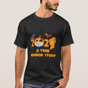T-shirt Halloween 2020 Une véritable histoire d'horreur