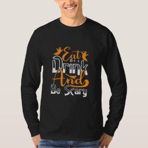 T-shirt Halloween Eat Drink And Be Scary Birthday
