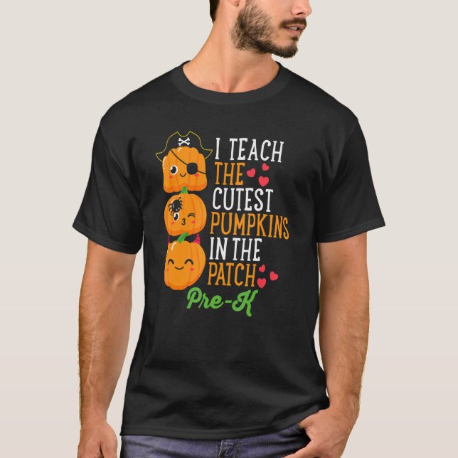 T-shirt Halloween I Teach The Cutest Pumpkins In Patch Pre (Devant)