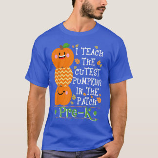 T-shirt Halloween I Teach The Cutest Pumpkins In Patch Pre