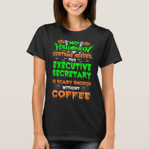 T-shirt Halloween Secrétaire Exécutif Scary Coffee Cadeau