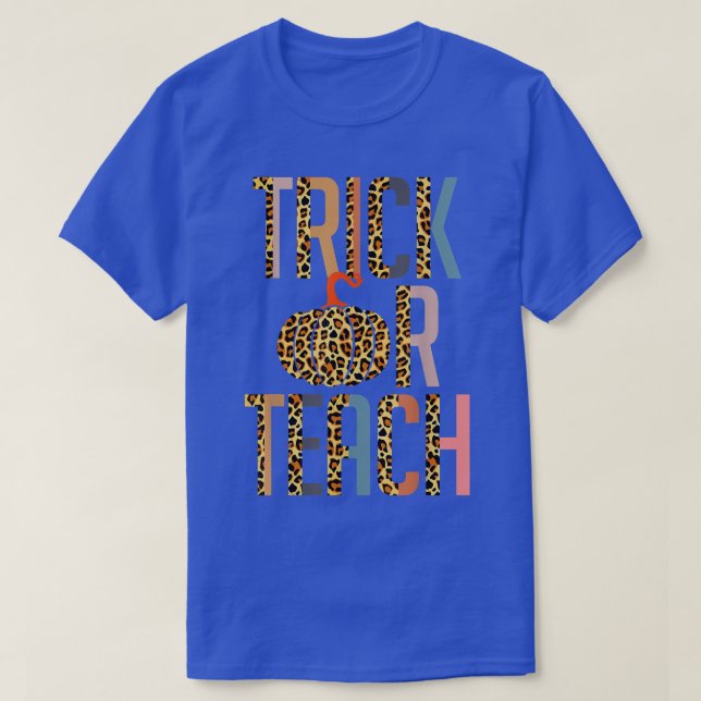 T-shirt Halloween Teacher Gift Trick Or Teach Leopard Pump (Design devant)