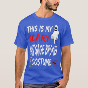 T-shirt Halloween This Is My Scary Mortgage Costume