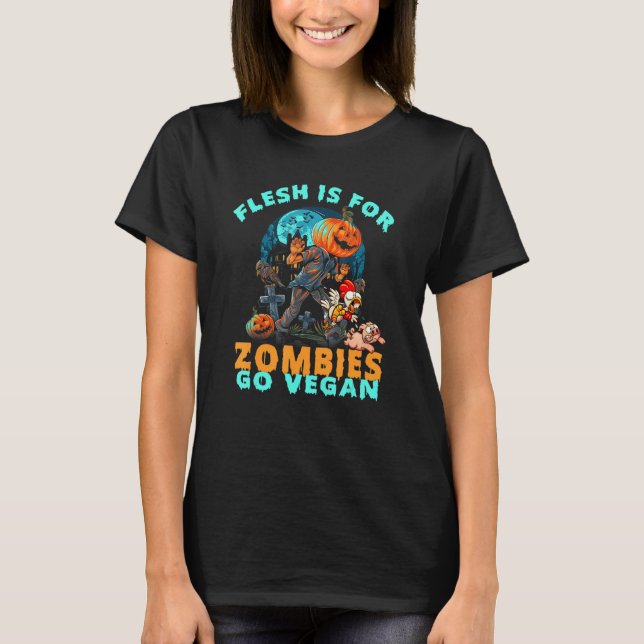 T-shirt Halloween Vegans Flesh Est Pour Zombies Go Vegan E (Devant)