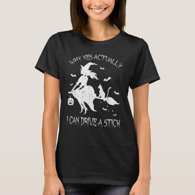 T-shirt Halloween Witch Why Yes Actually I Can Drive A Sti (Devant)