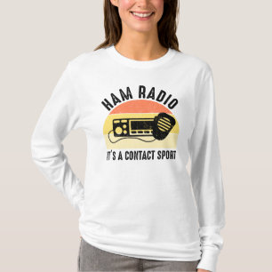 T-shirt Ham Radio - C'est un sport de contact