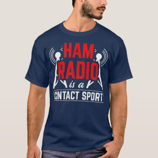 T-shirt Ham Radio Is A Contact Sport Antenna Ham Radio