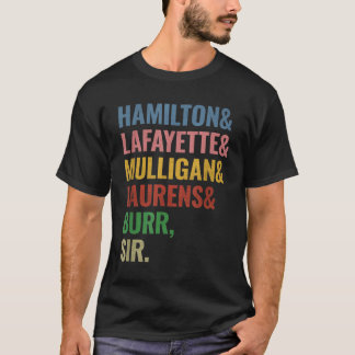 T-shirt Hamilton Laurens Lafayette Mulligan Burr Sir 