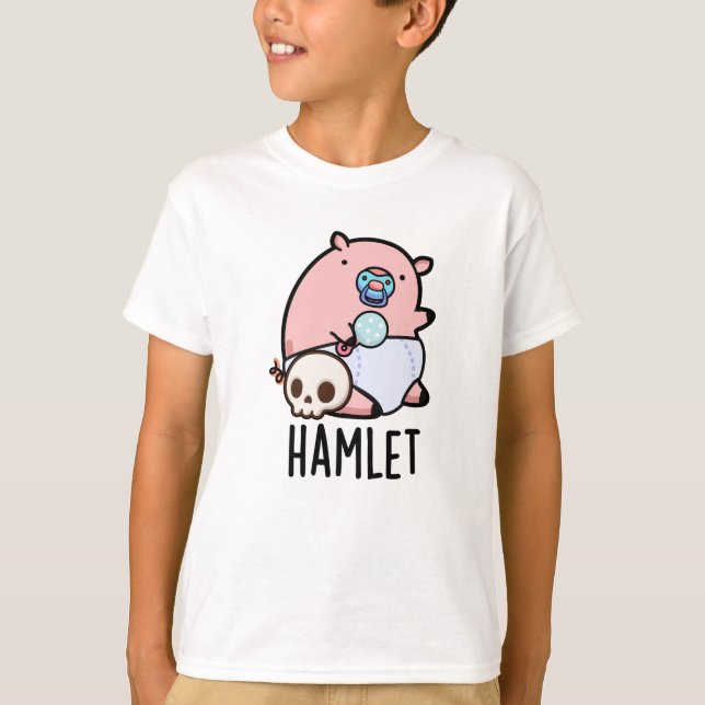 T-shirt Hamlet Funny Shakepear Baby Pig Pun (Devant)