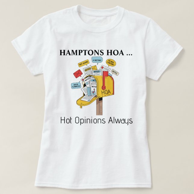 T-shirt Hamptons HOA: Hot Opinions Always Tee Shirt (Design devant)