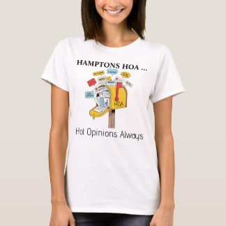 T-shirt Hamptons HOA: Hot Opinions Always Tee Shirt