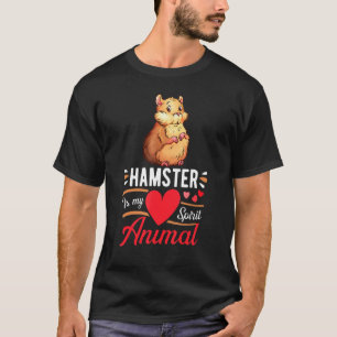 T-shirt Hamster Est Mon Esprit Animal Amour Cute Hamster K