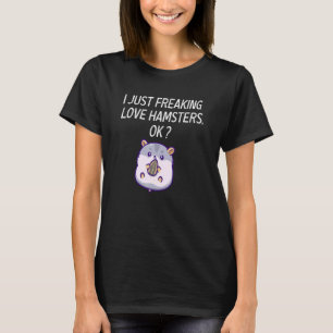 T-shirt Hamster mignon Hamster Amour Hamster Juste Freakin