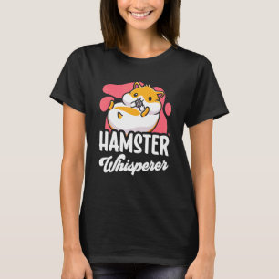 T-shirt Hamster Whisperer Propriétaire Animaux Animaux Ani